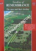 Book cover of Gardens of Remembrance - The Men and their Destiny: Places of recollection and remembrance for those who gave their lives in the Battle of Normady by DIREN (Directions régionales de l'environnement de Basse-Normandie)